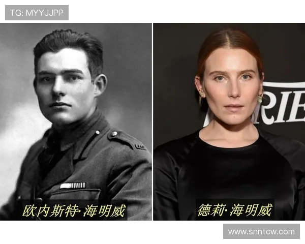 德莉·海明威:不止是海明威的姓氏,更是一种独立自由的浪漫 德莉·海明威:不止是海明威的姓氏,更是一种独立自由的浪漫